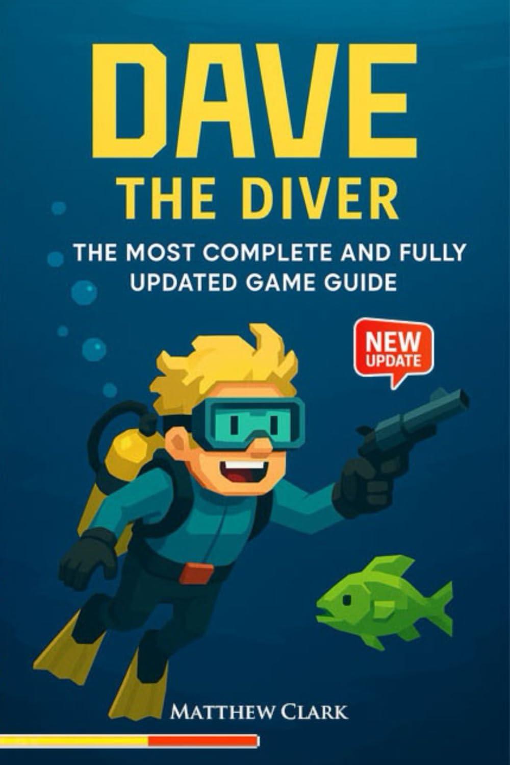 Best Gaming Strategy Guide – Dave the Diver Complete Game Guide : Tips and Tricks, Strategy Guide – Everything You Need from Ocean to Sushi Bar